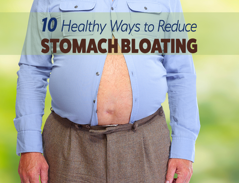 10 Healthy Ways to Reduce Stomach Bloating