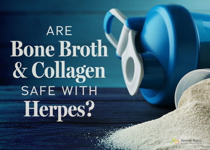 Are these Bone broth and collagen safe with herpes