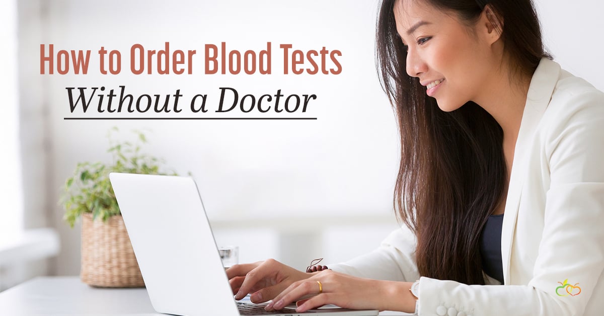 How To Order Blood Tests Without a Doctor