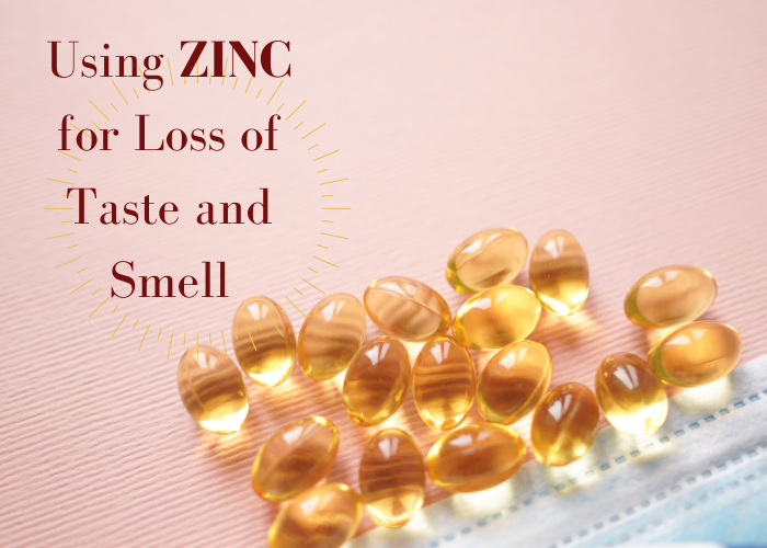 Using zinc for loss of taste and smell is the title shown with a covid facemask and some supplement pills